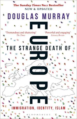 The Strange Death of Europe: Immigration, Identity, Islam de Douglas Murray