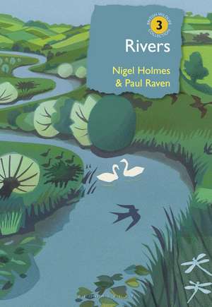 Rivers: A natural and not-so-natural history de Dr Paul Raven