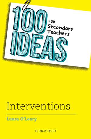 100 Ideas for Secondary Teachers: Interventions de Laura O'Leary