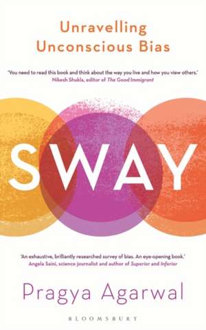 Sway: Unravelling Unconscious Bias de Dr Pragya Agarwal