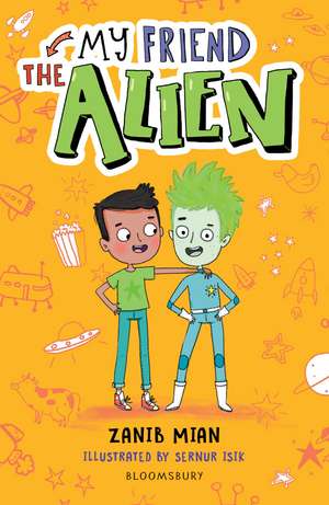 My Friend the Alien: A Bloomsbury Reader: Grey Book Band de Zanib Mian