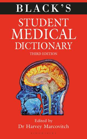 Black's Student Medical Dictionary de Dr Harvey Marcovitch