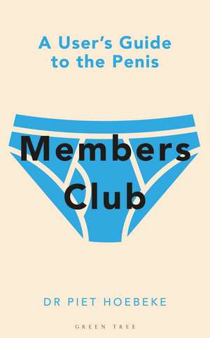 Members Club: A User's Guide to the Penis de Professor Piet Hoebeke