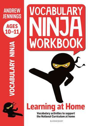 Vocabulary Ninja Workbook for Ages 10-11: Vocabulary activities to support catch-up and home learning de Andrew Jennings