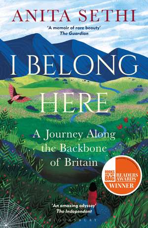 I Belong Here: A Journey Along the Backbone of Britain: WINNER OF THE 2021 BOOKS ARE MY BAG READERS AWARD FOR NON-FICTION de Anita Sethi