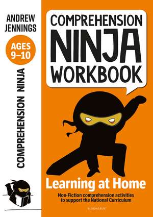 Comprehension Ninja Workbook for Ages 9-10: Comprehension activities to support the National Curriculum at home de Andrew Jennings