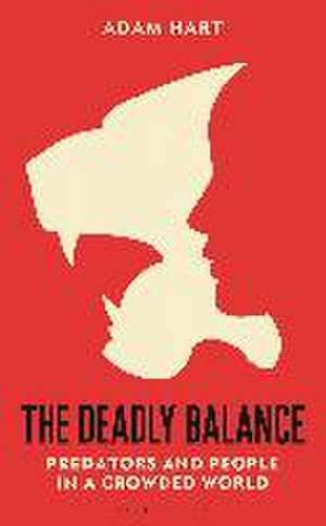 The Deadly Balance de Adam Hart