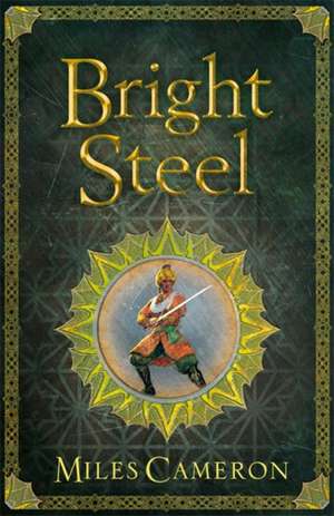 Bright Steel de Miles Cameron