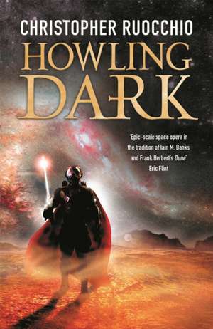 Howling Dark de Christopher Ruocchio