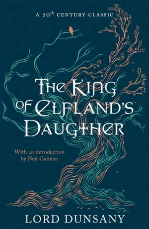 The King of Elfland's Daughter de Lord Dunsany