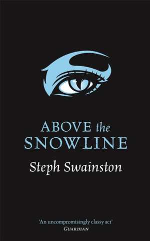 ABOVE THE SNOWLINE de Steph Swainston