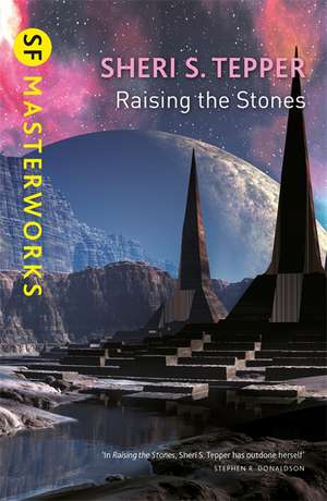 Raising The Stones de Sheri S. Tepper