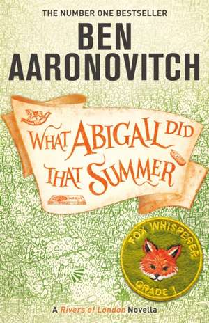 What Abigail Did That Summer de Ben Aaronovitch