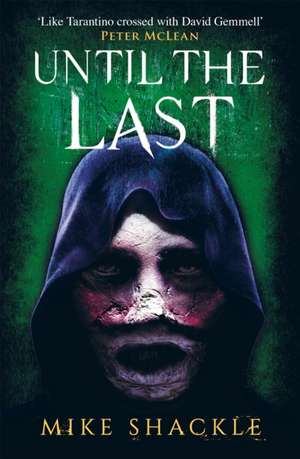 Until the Last de Mike Shackle