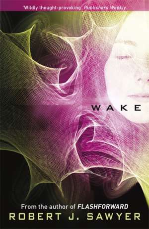 Wake de Robert J. Sawyer