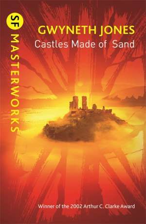 Castles Made Of Sand de Gwyneth Jones