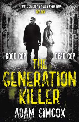 The Generation Killer de Adam Simcox