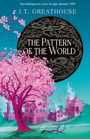 The Pattern of the World de J. T. Greathouse