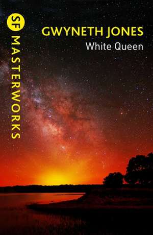 White Queen de Gwyneth Jones