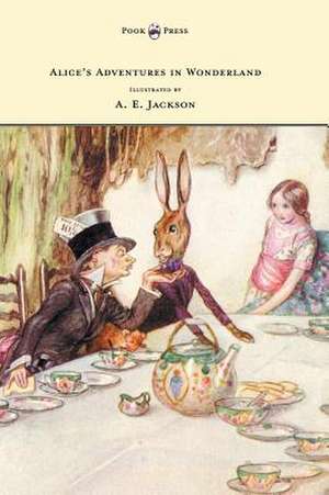 Alice's Adventures in Wonderland - Illustrated by A. E. Jackson de Lewis Carroll