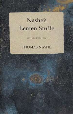 Nashe's Lenten Stuffe de Thomas Nashe