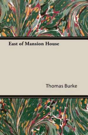 East of Mansion House de Thomas Burke