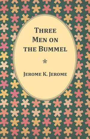 Three Men on the Bummel de Jerome K. Jerome