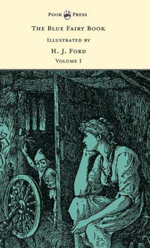 The Blue Fairy Book - Illustrated by H. J. Ford and G. P. Jacomb Hood de Andrew Lang