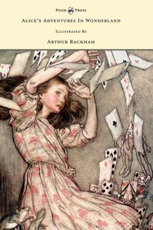 Alice's Adventures in Wonderland - Illustrated by Arthur Rackham de Lewis Carroll