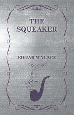 The Squeaker de Edgar Wallace