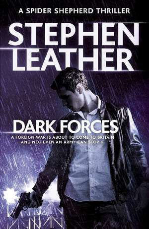 Dark Forces de Stephen Leather