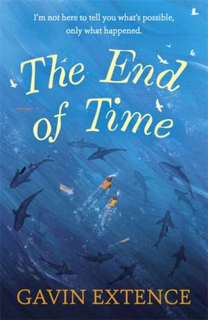 The End of Time de Gavin Extence