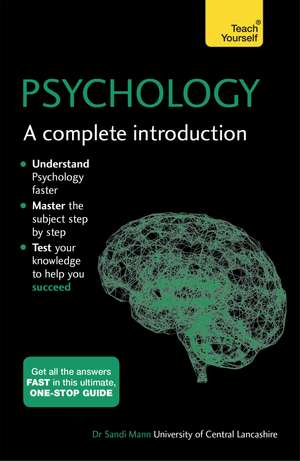 Psychology: A Complete Introduction: A step-by-step Teach Yourself guide to use at home, school or college de Sandi Mann