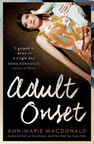 Adult Onset de Ann-Marie Macdonald