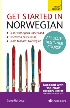 Get Started in Beginner's Norwegian: Learn English as a Foreign Language with Teach Yourself de Irene Burdese