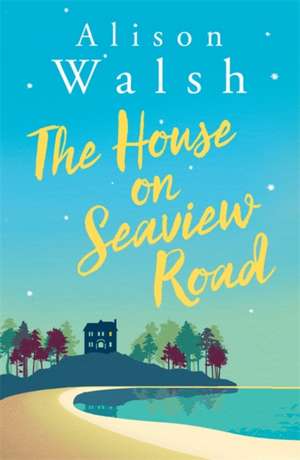 The House on the Seafront de ALISON WALSH