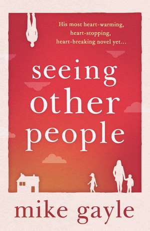 Seeing Other People de Mike Gayle