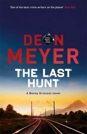 The Last Hunt de Deon Meyer