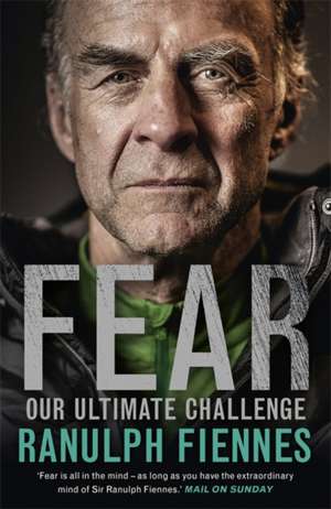 Fear de Ranulph Fiennes