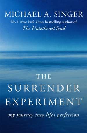 The Surrender Experiment de Michael A. Singer