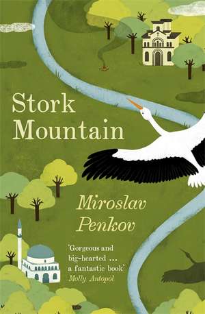 Penkov, M: Stork Mountain de Miroslav Penkov