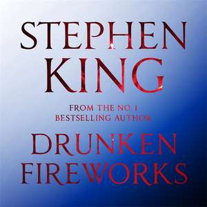 Drunken Fireworks de Stephen King