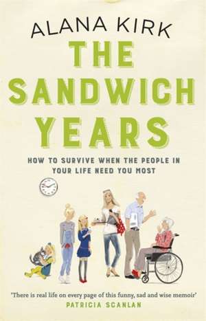 The Sandwich Years de Alana Kirk