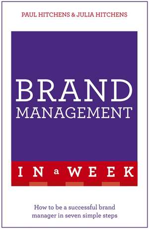 Brand Management In A Week de Julia Hitchens