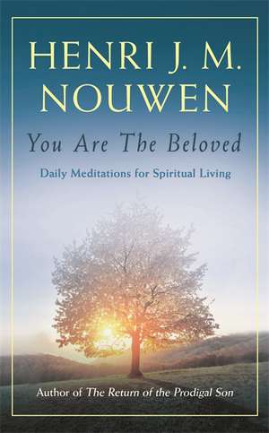 You are the Beloved de Henri J. M. Nouwen