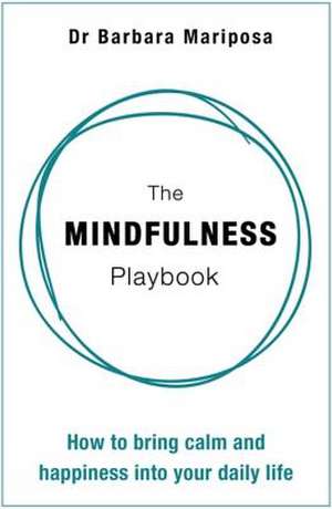 The Mindfulness Playbook de Barbara Mariposa