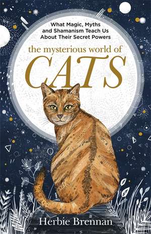 The Mysterious World of Cats de Herbie Brennan