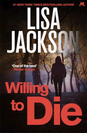 Willing to Die de Lisa Jackson