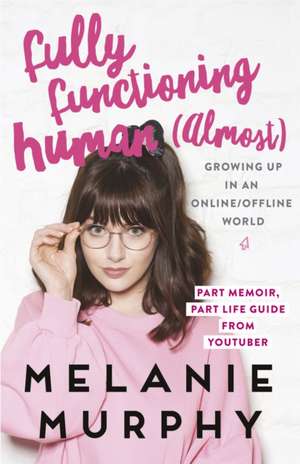 Fully Functioning Human (Almost) de Melanie Murphy