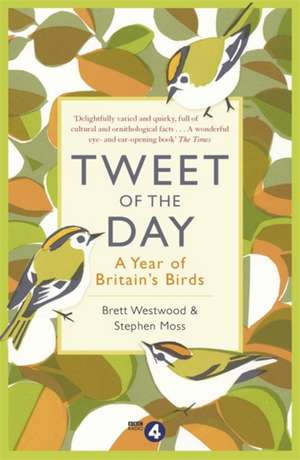 Tweet of the Day: A Year of Britain's Birds from the Acclaimed Radio 4 Series de Brett Westwood